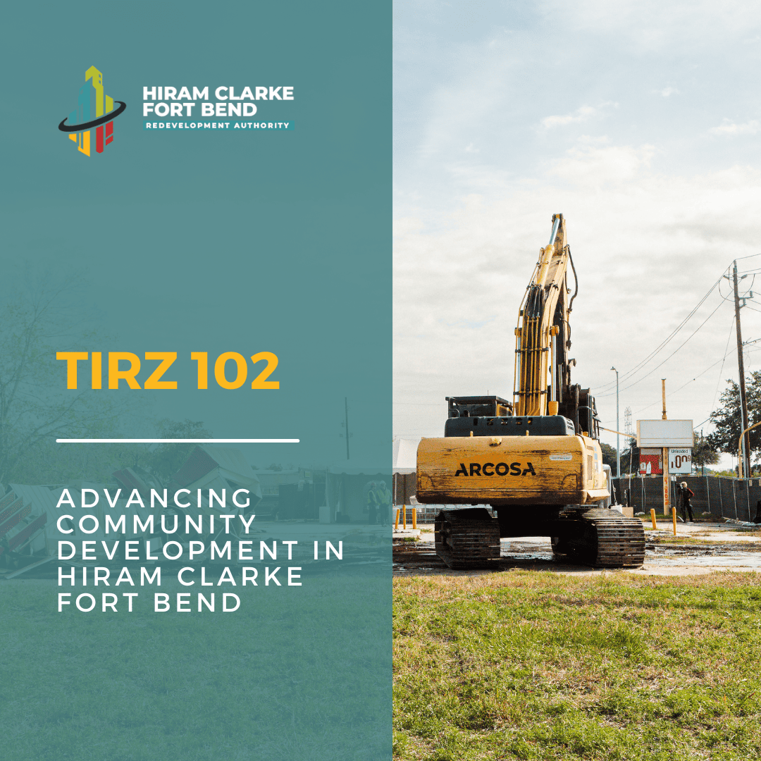 TIRZ 102: Advancing Community Development in Hiram Clarke Fort Bend ...